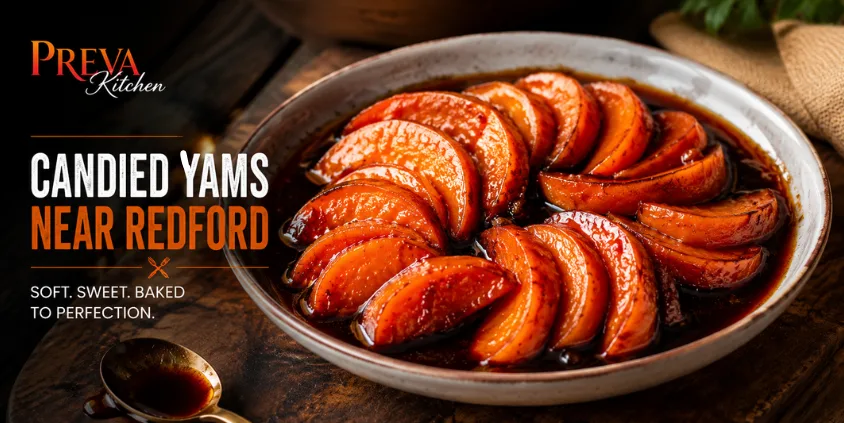 Candied Yams Near Redford, MI: How PREVA Yams Fit Into Your Takeout Order